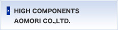 HIGH COMPONENTS AOMORI CO.,LTD